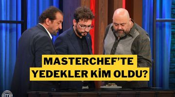 MasterChef’te Yedeklerden Kim Ana Kadroya Girdi? 28 Temmuz Yedek Yarışmacıları ve Ana Kadro Listesi