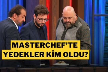 MasterChef’te Yedeklerden Kim Ana Kadroya Girdi? 28 Temmuz Yedek Yarışmacıları ve Ana Kadro Listesi