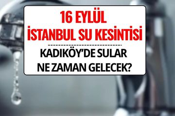 İSKİ İstanbul Su Kesintisi 16 Eylül 2025: Kadıköy’de Sular Ne Zaman, Saat Kaçta Gelecek?