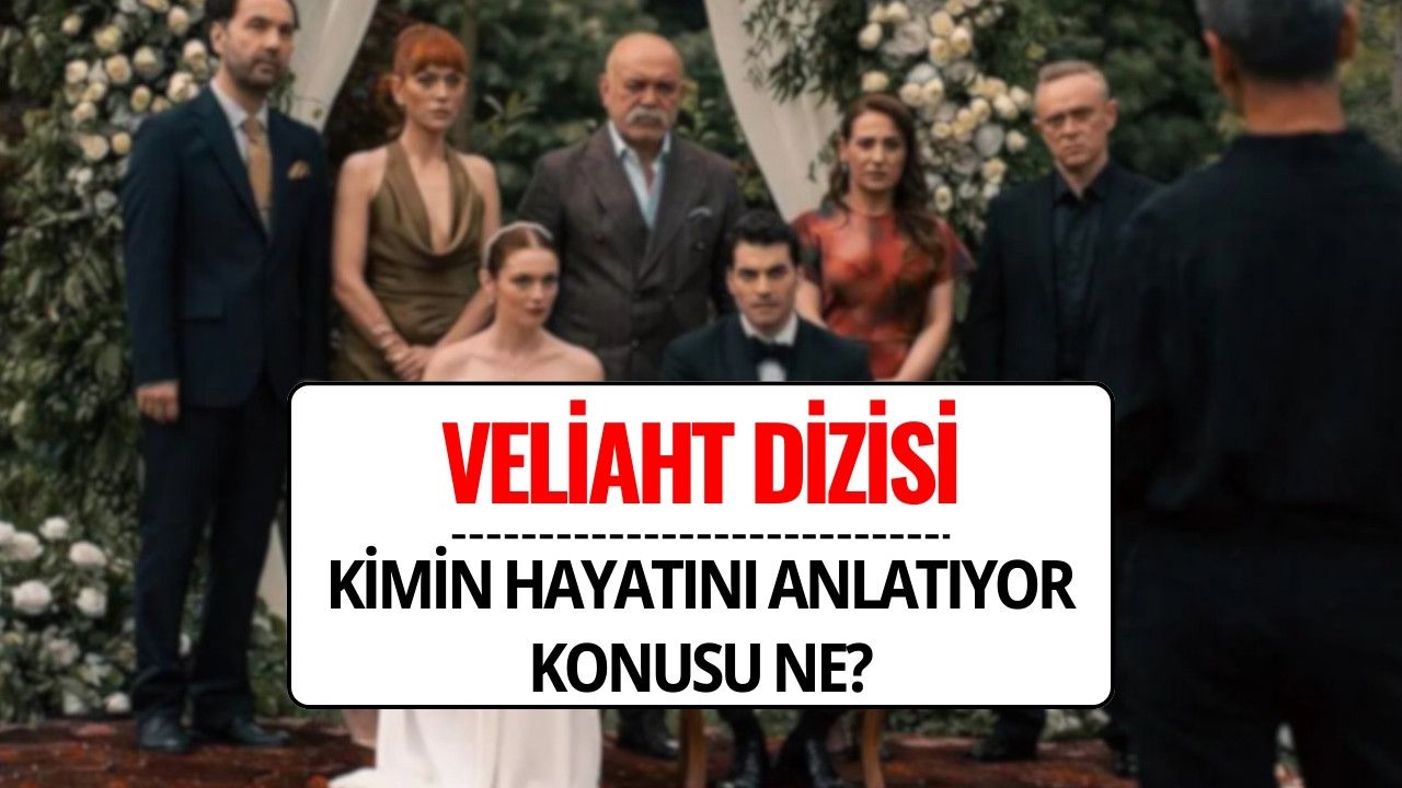 Veliaht Dizisi Kimin Hayatını Anlatıyor? Veliaht Dizisinin Çekim Yerleri ve Konusu