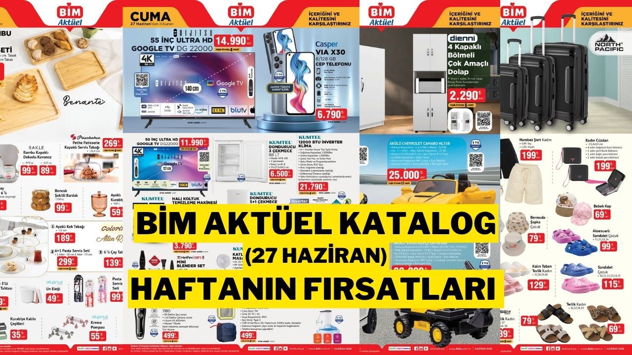 BİM Aktüel Kataloğu 27 Haziran 2025 | Bim'de Bu Haftanın Fırsatları
