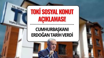 Cumhurbaşkanı Erdoğan'dan TOKİ Sosyal Konut Projesi Açıklaması
