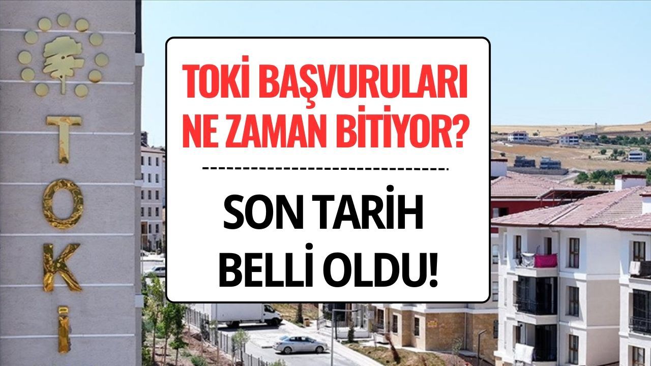 TOKİ Başvuruları Ne Zaman Bitiyor? 500 Bin Konut İçin Son Tarih Açıklandı