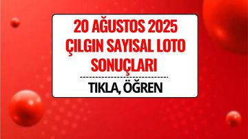 20 Ağustos 2025 Çılgın Sayısal Loto Sonuçları Açıklandı: Büyük İkramiye Sahibini Buldu!