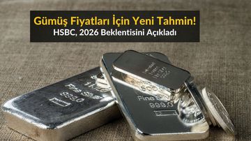 HSBC, 2026 Gümüş Fiyat Tahminini Yukarı Yönlü Revize Etti