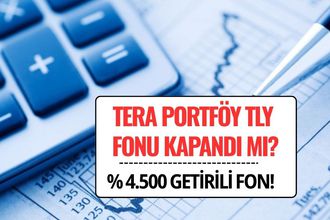 Tera Portföy TLY Fonu Kapandı mı? Bir Yılda %4.500 Getiri Sağlamıştı!