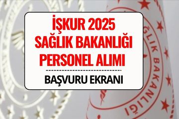 İŞKUR Sağlık Bakanlığı Personel Alımı 2025: 2.764 Sürekli İşçi Alımı Başvuru Ekranı, Kadro Dağılımı ve Başvuru Şartları