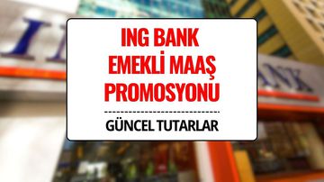 ING Bank Emekli Maaş Promosyonu 2025: 28 Bin TL’ye Varan Ödeme