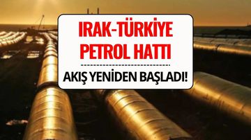 Irak’tan Türkiye'ye Petrol Akışı Yeniden Başladı