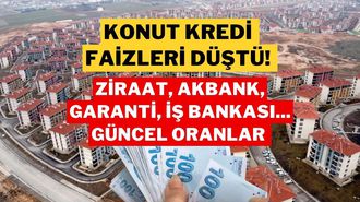Konut Kredisi Faiz Oranları Düştü! 1 Milyon TL İçin En Uygun Faiz Oranı Ne Kadar?