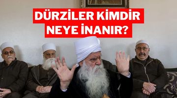 Dürziler Kimdir, Neye İnanır? Alevi Mi, Kürt Mü, Müslüman Mı?