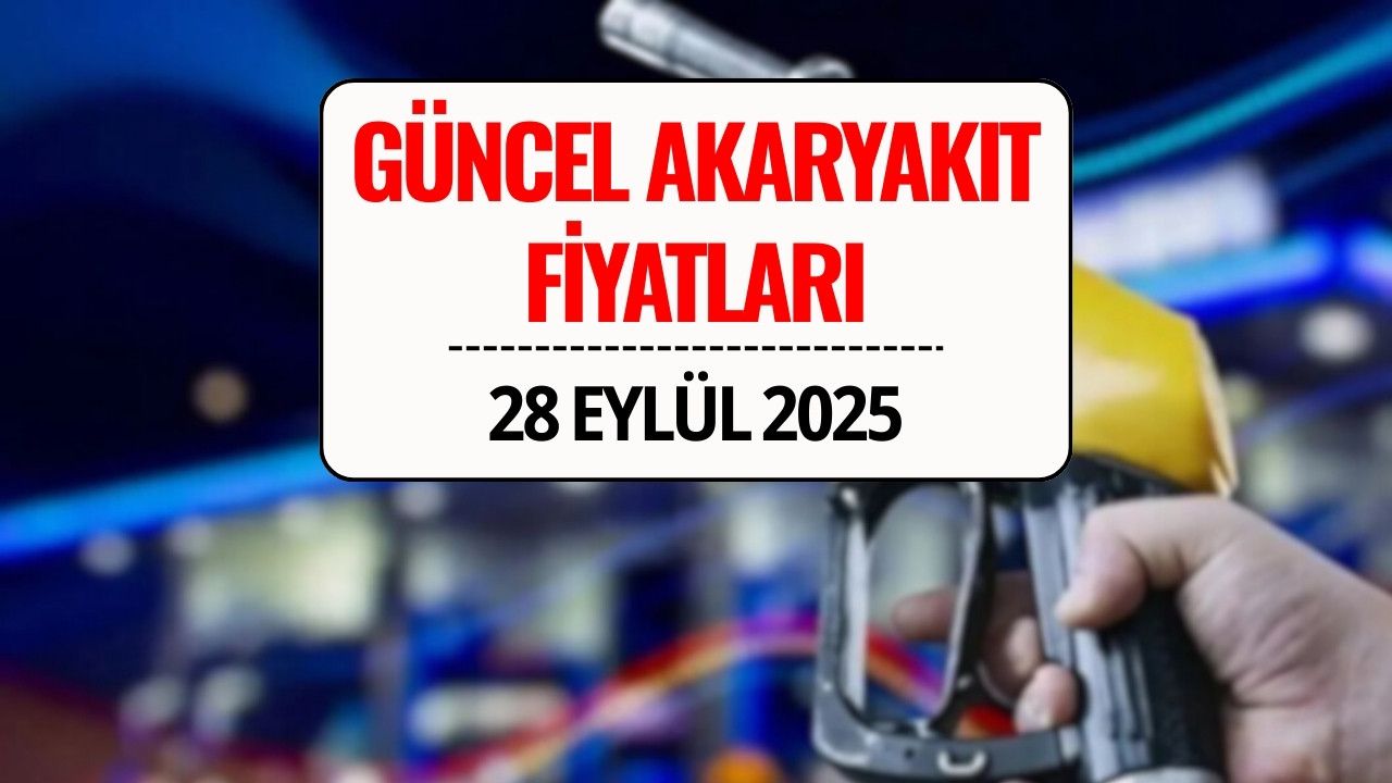 Akaryakıt Fiyatları 28 Eylül 2025: Güncel Benzin, Motorin ve LPG Fiyatları