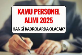 Kamuya Personel Alımı Yapılacak! Kamu Personel Alımı Ne Zaman, Hangi Kadrolarda Olacak, Koşullar Neler?