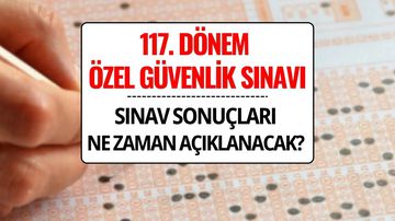117. Dönem ÖGG Sınav Soruları ve Cevapları Yayınlandı mı? Sonuçlar Ne Zaman Açıklanacak?