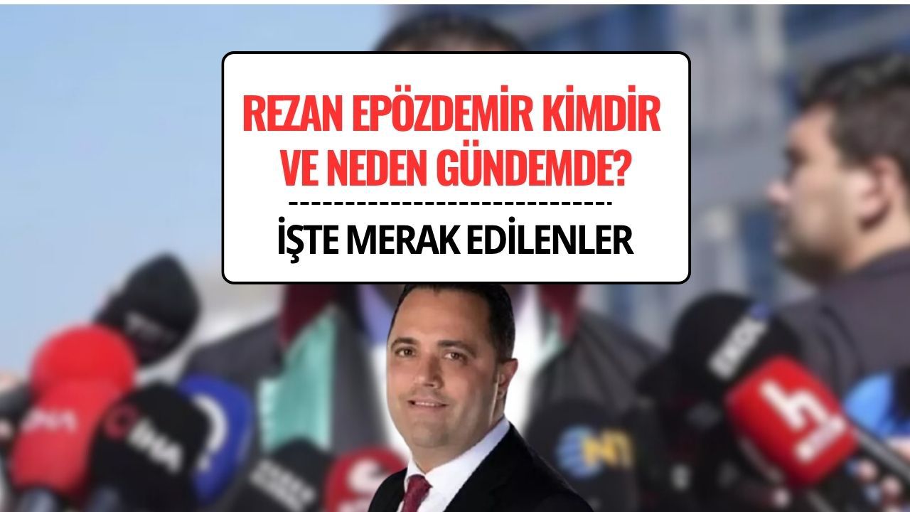 Rezan Epözdemir Kimdir, Nereli, Kaç Yaşında? Avukatlık Kariyeri ve Biyografisi