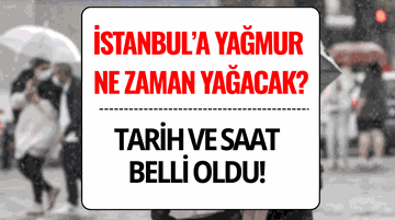 İstanbul Hava Durumu: Yağmur Yağacak mı, Hangi Saatte, Kaç Gün Sürecek?