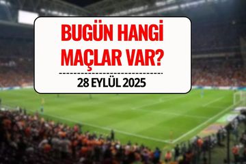 28 Eylül 2025 Maç Programı: Bugün Hangi Maçlar Var?