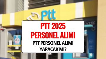 PTT Personel Alımı 2025: PTT Memur Alımı Yapacak mı? İddiaların Son Durumu
