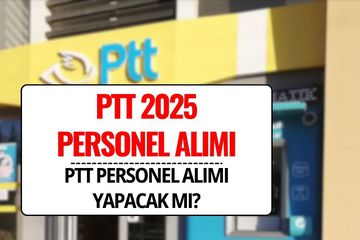 PTT Personel Alımı 2025: PTT Memur Alımı Yapacak mı? İddiaların Son Durumu