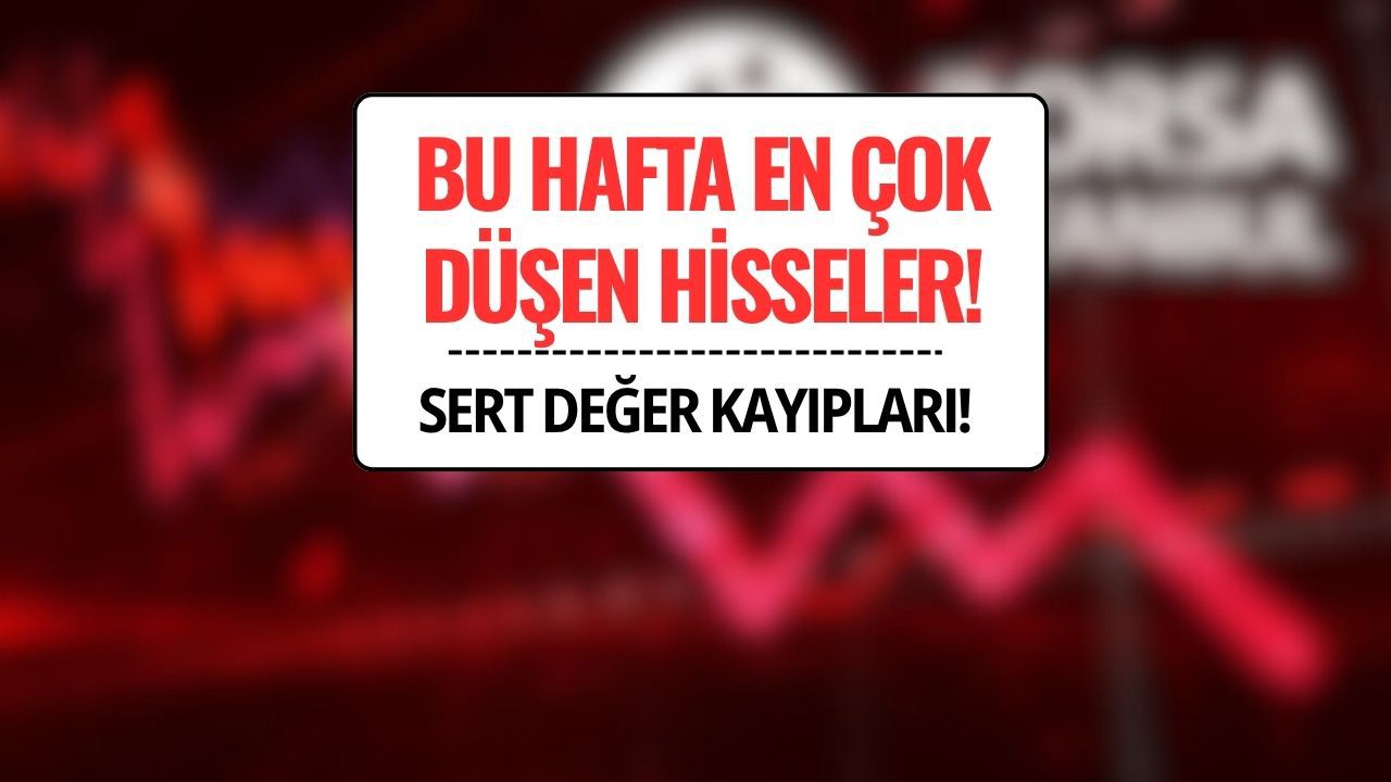 Borsa Bu Hafta En Çok Düşen Hisseler Belli Oldu! (4-8 Ağustos 2025)