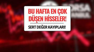 Borsa Bu Hafta En Çok Düşen Hisseler Belli Oldu! (4-8 Ağustos 2025)