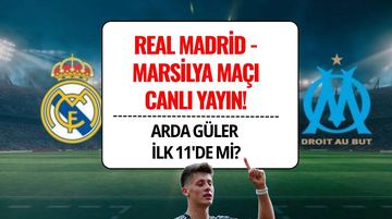 Real Madrid - Marsilya Maçı Ne Zaman, Saat Kaçta, Hangi Kanalda Yayınlanacak?