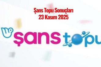 Şans Topu Sonuçları 23 Kasım 2025: Kazanan Numaralar Açıklandı