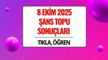 8 Ekim 2025 Şans Topu Sonuçları Açıklandı: Kazandıran Numaralar ve Sorgulama Ekranı