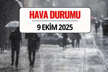 Bugün Hava Durumu 9 Ekim 2025: Meteoroloji’den 7 İle Kuvvetli Yağış Uyarısı!