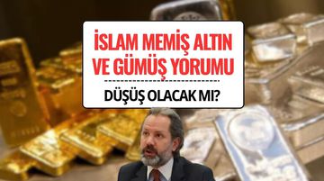 İslam Memiş Altın ve Gümüş Yorumu: Son Durum Nasıl, Altın Düşecek mi?