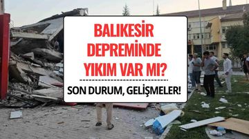 Balıkesir Deprem Yıkım Var mı? Sındırgı’da 6,1 Büyüklüğünde Deprem Sonrası Son Durum