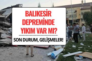 Balıkesir Deprem Yıkım Var mı? Sındırgı’da 6,1 Büyüklüğünde Deprem Sonrası Son Durum