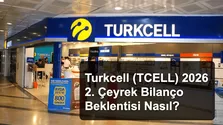 Turkcell (TCELL) 2026 2. Çeyrek Bilanço Beklentisi Nasıl?