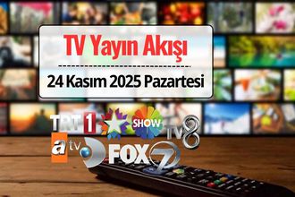 24 Kasım TV Yayın Akışı: Bu Akşam Hangi Diziler Var?