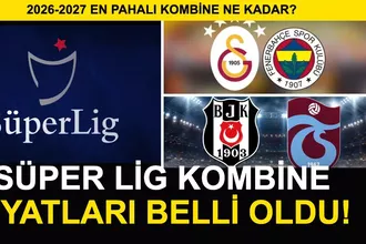 Süper Lig Kombine Fiyatları 2026-2027: En Pahalı Kombine Ne Kadar?