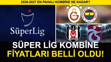 Süper Lig Kombine Fiyatları 2026-2027: En Pahalı Kombine Ne Kadar?
