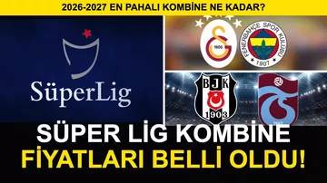 Süper Lig Kombine Fiyatları 2026-2027: En Pahalı Kombine Ne Kadar?