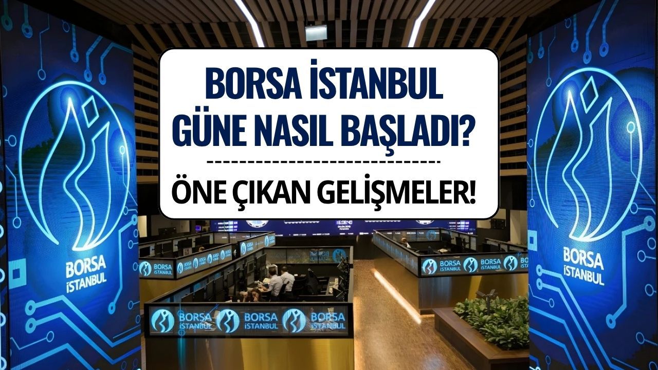 Borsa İstanbul Haftaya 11 Puanın Üzerinde Başladı! (11.08.2025)