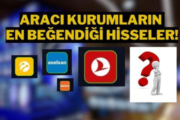 Aracı Kurumların 2025'in İlk Çeyreğinde En Beğendiği Hisseler Hangileri?