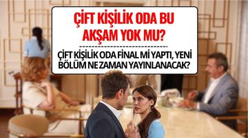 Çift Kişilik Oda Bu Akşam Yok mu? Final mi Yaptı, 7. Bölüm Ne Zaman?