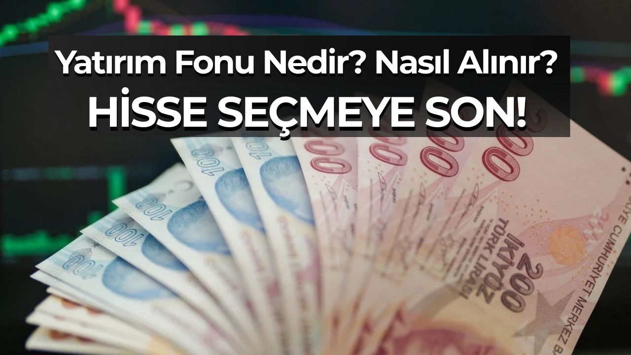 Yatırım Fonu Nedir, Nasıl Alınır? 2026’nın En Kapsamlı Fon Rehberi