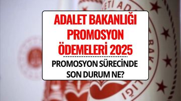 Adalet Bakanlığı Promosyonu 2025:  Maaş Promosyonu Ne Kadar Olacak, Ödeme Tarihi Açıklandı mı?