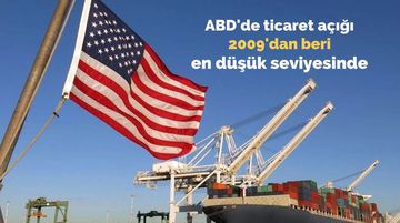 ABD Ticaret Açığında Sert Daralma: 2009’dan Bu Yana En Düşük Seviye