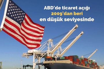 ABD Ticaret Açığında Sert Daralma: 2009’dan Bu Yana En Düşük Seviye