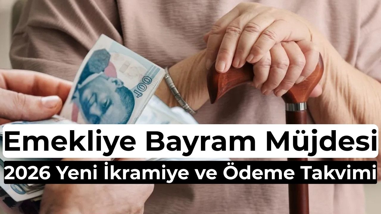 2026 Emekli Bayram İkramiyesi Ne Kadar Olacak? Ramazan Bayramı İkramiyesi Zam Oranı ve Ödeme Takvimi