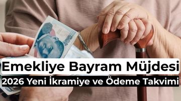 2026 Emekli Bayram İkramiyesi Ne Kadar Olacak? Ramazan Bayramı İkramiyesi Zam Oranı ve Ödeme Takvimi