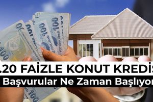 1.20 Faizli Konut Kredisi Ne Zaman Çıkacak? İlk Evim Kredisi 2026 Şartları