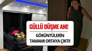 Güllü Düşme Anı: Ev İçi Kamera Görüntülerinin Tamamı Ortaya Çıktı