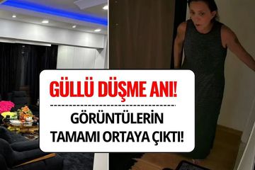Güllü Düşme Anı: Ev İçi Kamera Görüntülerinin Tamamı Ortaya Çıktı