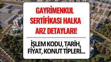 Gayrimenkul Sertifikası DMLKT Halka Arz Detayları Belli Oldu